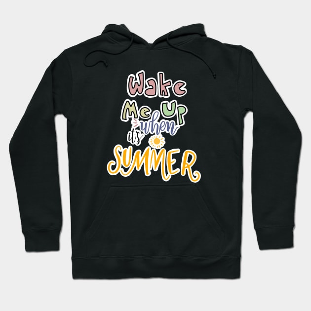 WAKE ME UP WHEN ITS SUMMER Hoodie by JERKBASE